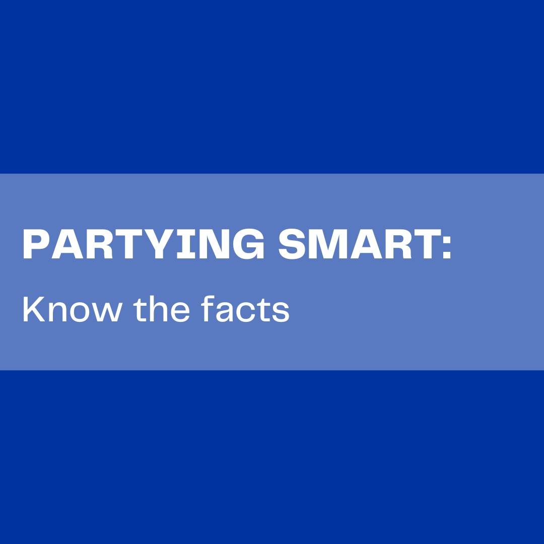 Partying Smart: Know the Facts